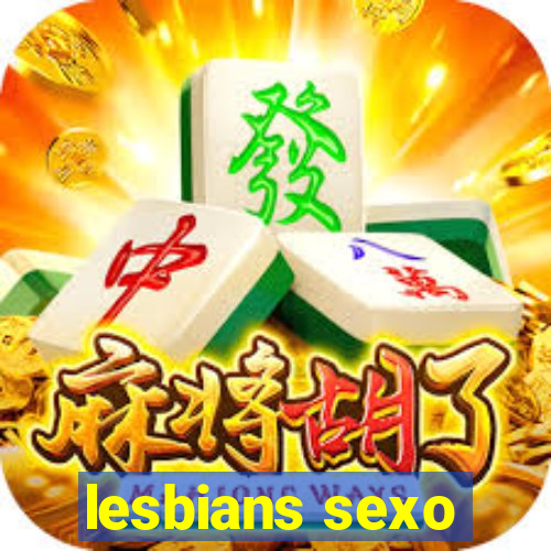 lesbians sexo